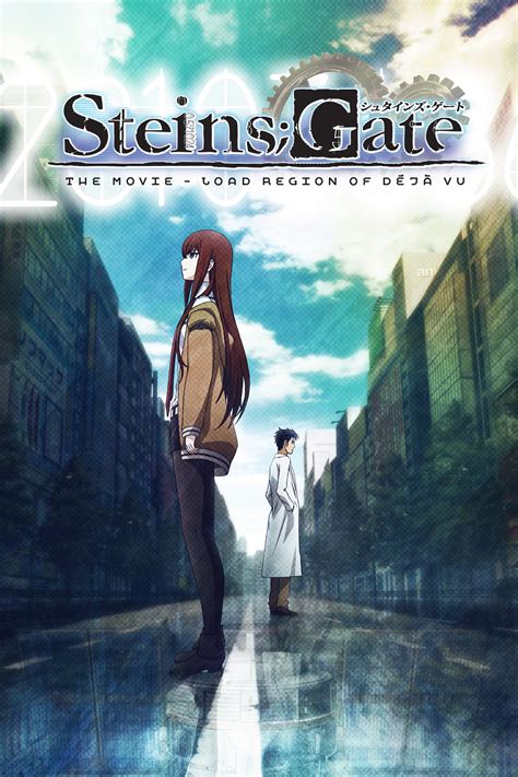 Steins;Gate the Movie: Load Region of Deja Vu .